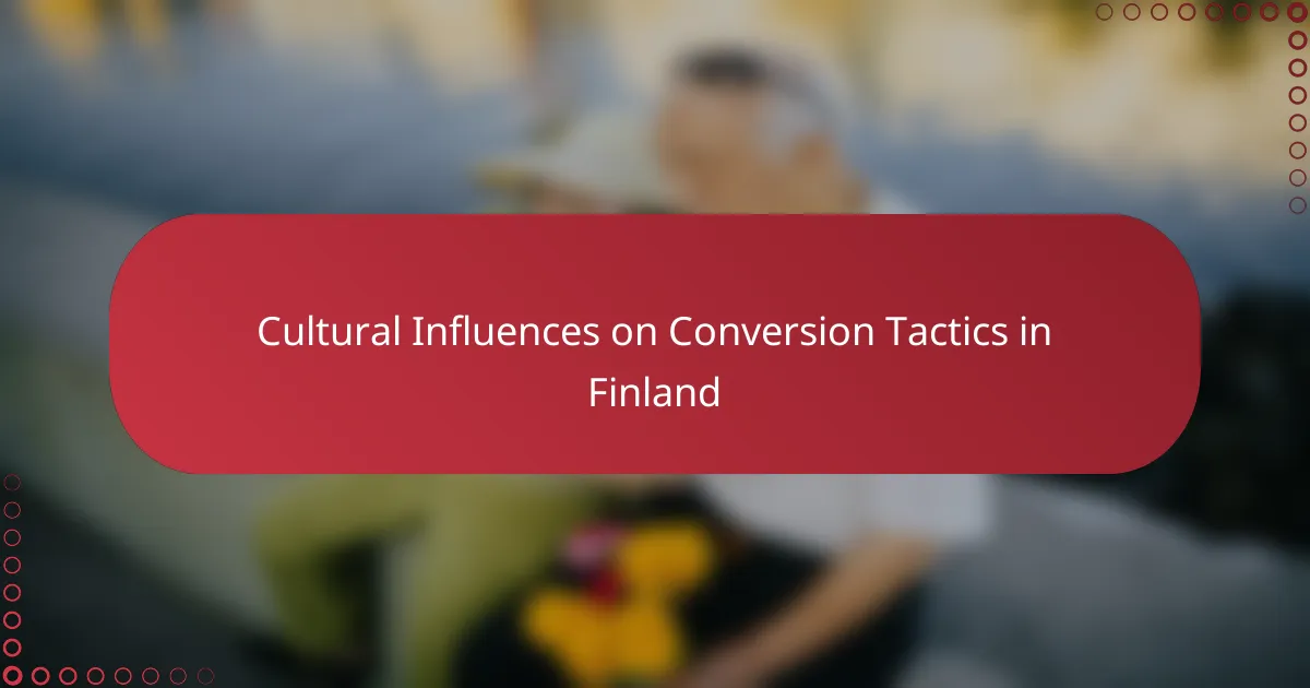 Cultural Influences on Conversion Tactics in Finland