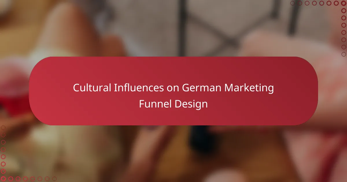 Cultural Influences on German Marketing Funnel Design