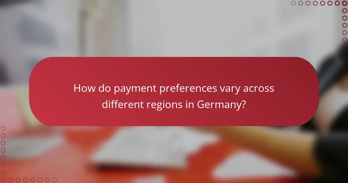 How do payment preferences vary across different regions in Germany?