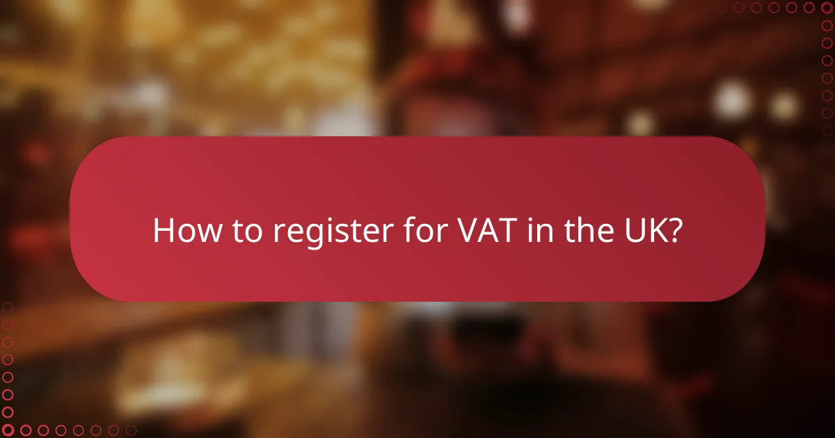How to register for VAT in the UK?